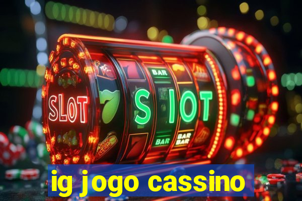 ig jogo cassino